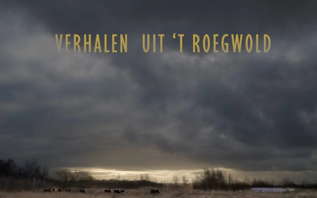 Verhalen uit ’t Roegwold in première